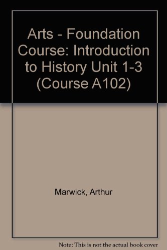 Introduction to History (Arts Foundation Course) (9780335119851) by Marwick, A