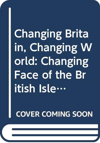 Beispielbild fr Changing Face of the British Isles (Unit 17-20) (Course D205) zum Verkauf von WorldofBooks