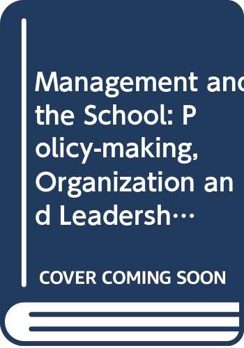 9780335130733: Policy-making, Organization and Leadership in Schools (Unit 4) (Course E323)