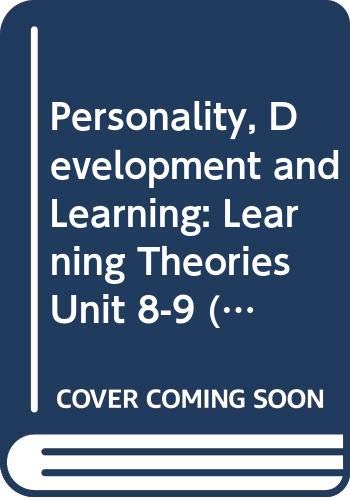 9780335132843: Personality, Development and Learning: Learning Theories Unit 8-9 (Course E206)