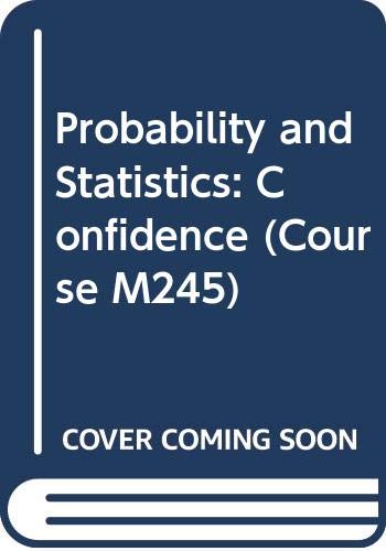 Stock image for Probability and Statistics: Confidence (Course M245) for sale by Phatpocket Limited