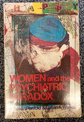 Women and the Psychiatric Paradox - Walker, Gillian A.,Penfold, P.Susan