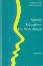 Stock image for Special Education: The Way Ahead (Children with Special Needs) for sale by WorldofBooks