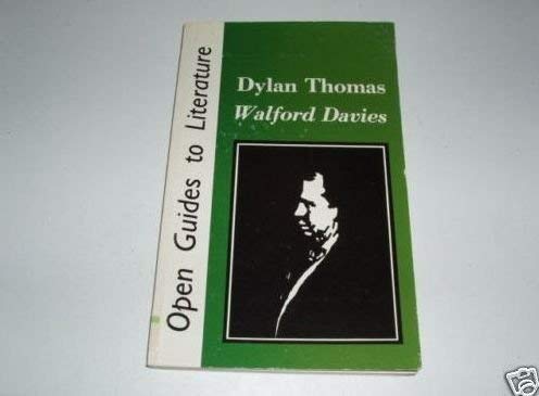 DYLAN THOMAS PB (Open Guides to Literature) (9780335150830) by Davies