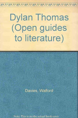 DYLAN THOMAS CL (Open Guides to Literature) (9780335150922) by Davies