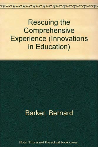 RESCUING COMPREHENSIVE EXP CL (Innovations in Education) (9780335151417) by Barker