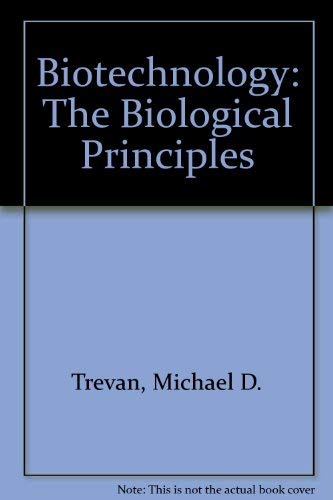 Biotechnology: The Biological Principles (9780335151509) by Michael D. Trevan