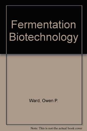 Beispielbild fr Fermentation Biotechnology : Principles, Processes and Products zum Verkauf von Better World Books Ltd