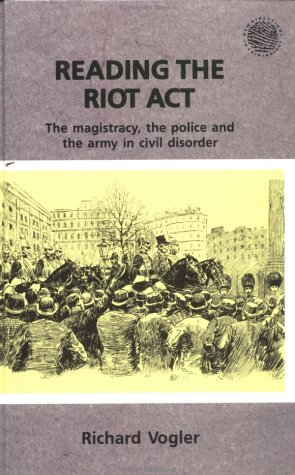 9780335151851: Reading the Riot Act: Magistracy, the Police and the Army in Civil Disorder (New Directions in Criminology)