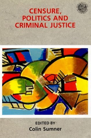 Beispielbild fr CENSURE, POLITICS AND CRIMINAL JUST (New Directions in Criminology Series) zum Verkauf von WorldofBooks