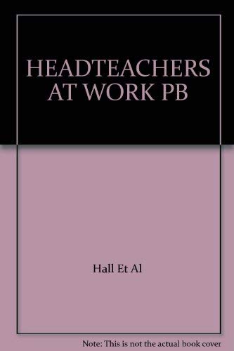 Stock image for Headteachers at Work for sale by PsychoBabel & Skoob Books