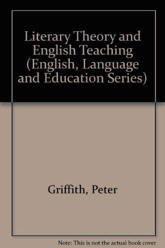 Beispielbild fr LITERARY THEORY & ENGLISH TEACHING (English, Language and Education Series) zum Verkauf von RiLaoghaire