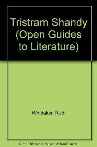 TRISTRAM SHANDY CL (Open Guides to Literature) (9780335152643) by Whittaker