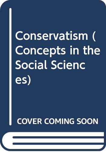 Beispielbild fr Conservatism (Concepts in the Social Sciences) zum Verkauf von AwesomeBooks