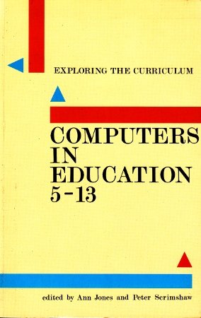 Computers in Education, 5-13 (9780335155439) by Jones, Ann; Scrimshaw, Peter