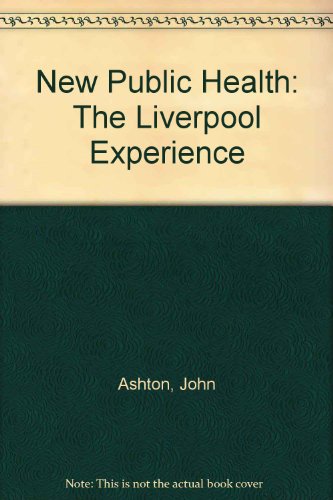 Stock image for The New Public Health: The Liverpool Experience for sale by ThriftBooks-Dallas