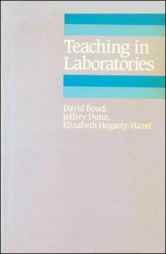 Teaching in Laboratories (9780335156092) by Dunn, Jeff; Boud, David; Hegarty-Hazel, Elizabeth; Baud