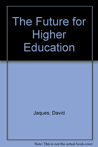 The Future of Higher Education (9780335156153) by Jacques, D.; Richardson, J.