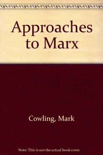 Stock image for Approaches to Marx for sale by Better World Books Ltd