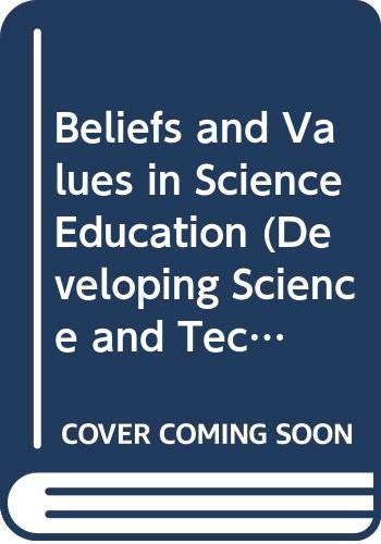 9780335156467: Beliefs and Values in Science Education (Developing Science & Technology Education)