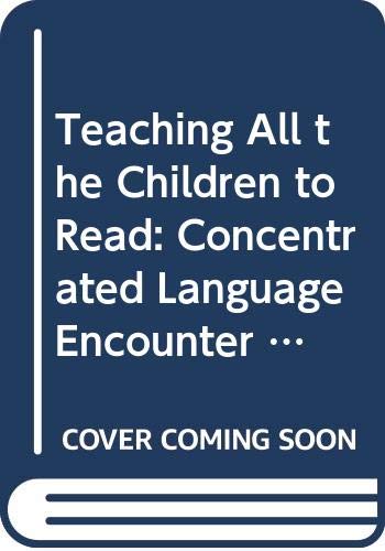 Stock image for Teaching All the Children to Read : Concentrated Language Encounter Techniques for sale by Better World Books Ltd