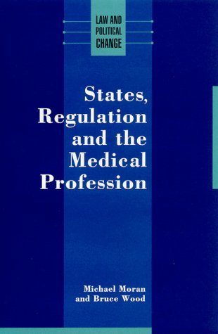 Imagen de archivo de STATES, REGULATION AND THE MEDICAL (Law & Political Change) a la venta por AwesomeBooks