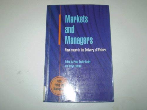 Imagen de archivo de Markets and Managers : New Issues in the Delivery of Welfare a la venta por Better World Books: West
