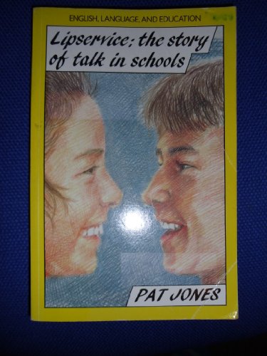 Beispielbild fr Lipservice : The Story of Talk in Schools zum Verkauf von Better World Books: West