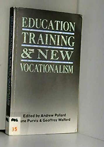 Stock image for Education, Training and the New Vocationalism : Experience and Policy for sale by Better World Books Ltd