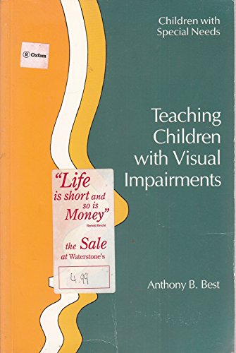 Stock image for Teaching Children with Visual Impairments (Children with Special Needs) for sale by Greener Books