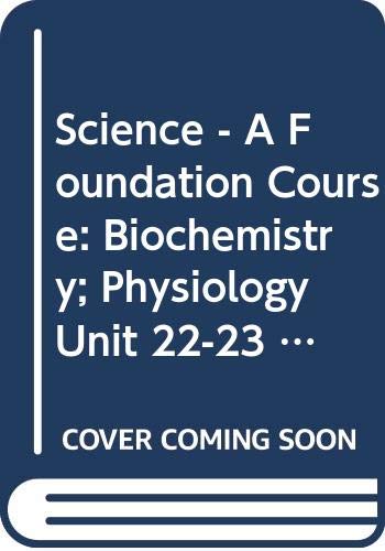 Beispielbild fr Biochemistry; Physiology (Unit 22-23) (Course S102) zum Verkauf von WorldofBooks