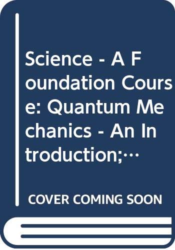 9780335163410: Quantum Mechanics - An Introduction; Quantum Mechanics - Atoms and Nuclei; Search for Fundamental Particles (Unit 30-32) (Course S102)