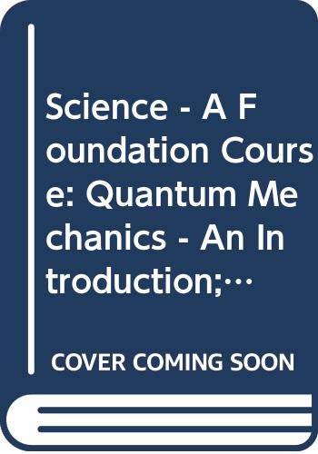 Stock image for Quantum Mechanics - An Introduction; Quantum Mechanics - Atoms and Nuclei; Search for Fundamental Particles (Unit 30-32) (Course S102) for sale by WorldofBooks