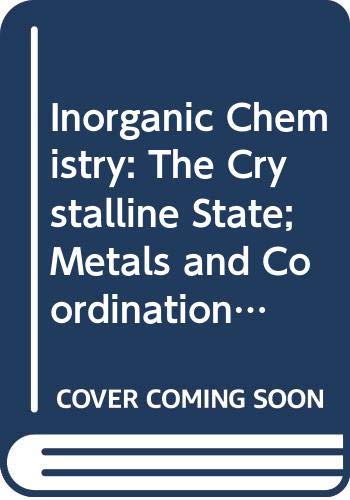 Stock image for The Crystalline State; Metals and Coordination Compounds (Unit 2) (Course S247) for sale by WorldofBooks