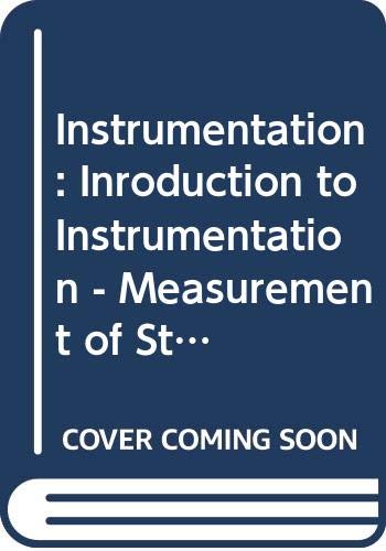 Stock image for Inroduction to Instrumentation - Measurement of Strain - Measurement of Displacement and Level (Block 1, Pts. 1-3) (Course T292) for sale by WorldofBooks