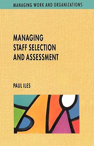 Beispielbild fr Managing Staff Selection and Assessment (Managing Work and Organizations Series) zum Verkauf von WorldofBooks
