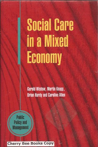 Social Care in a Mixed Economy (Public Policy and Management) (9780335190447) by Knapp, Martin; Hardy, Brian; Allen, Caroline