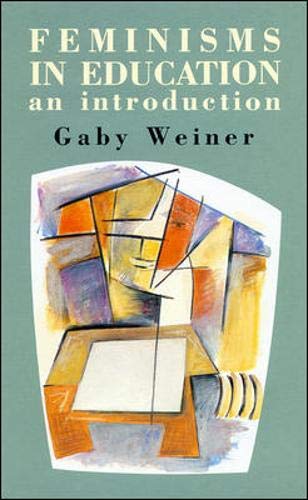 Feminisms in Education: An Introduction (9780335190522) by Weiner, Gaby