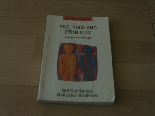 Beispielbild fr Age, Race and Ethnicity : A Comparative Approach zum Verkauf von Better World Books