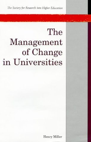 Stock image for The Management of Change in Universities : Universities, State and Economy in Australia, Canada and the United Kingdom for sale by Better World Books Ltd