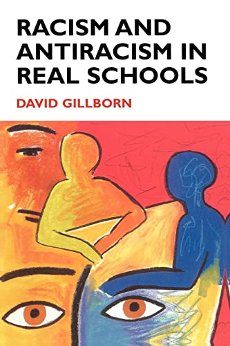 Racism and Antiracism in Real Schools: Theory, Policy, Practice