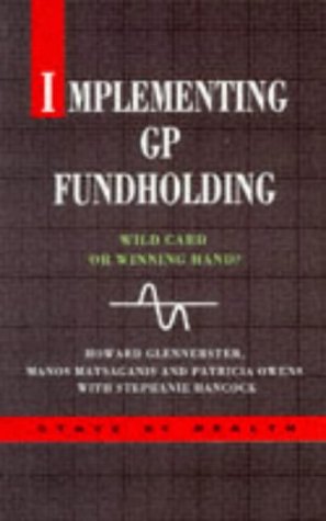 9780335191086: Implementing GP Fundholding: Wild Card or Winning Hand? (State of Health)