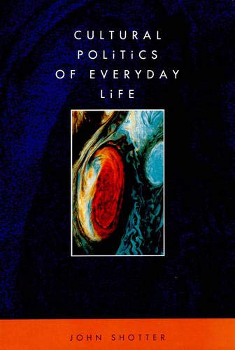 Beispielbild fr Cultural Politics of Everyday Life: Social Constructionism, Rhetoric and Knowing of the Third Kind zum Verkauf von WorldofBooks