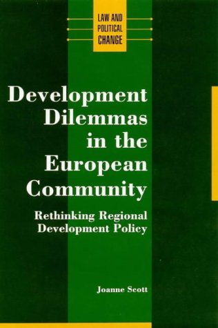 DEVELOP DILEMMAS EUROP COMMUN PB (Law and Political Change) (9780335191215) by Scott