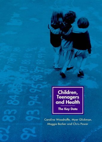 Imagen de archivo de Children, Teenagers and Health: The Key Data a la venta por Reuseabook