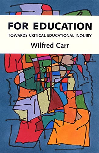 Stock image for For Education: Towards Critical Educational Inquiry for sale by Book Dispensary