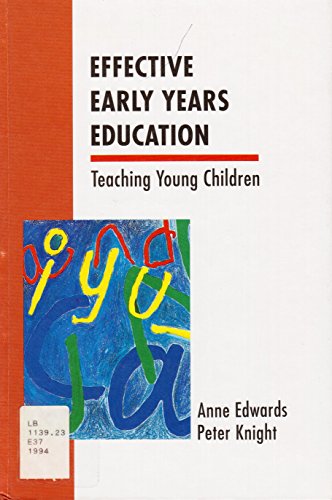Effective Early Years Education: Teaching Young Children (9780335191895) by Edwards, Anne; Knight, Peter