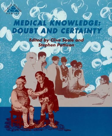 Stock image for Medical Knowledge: Doubt and Certainty (Health & Disease S.) for sale by WorldofBooks