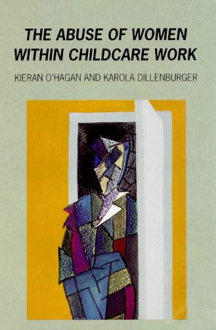 9780335192601: The Abuse of Women Within Childcare Work