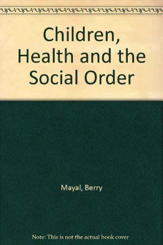 Children, Health and the Social Order (9780335192830) by Mayall, Berry